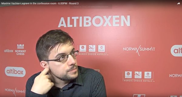 Maxime dans le confessionnal… (video Norway Chess).